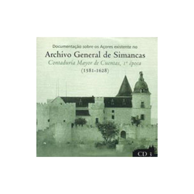 Documentação sobre os Açores existente no Archivo General de Simancas - CD 3