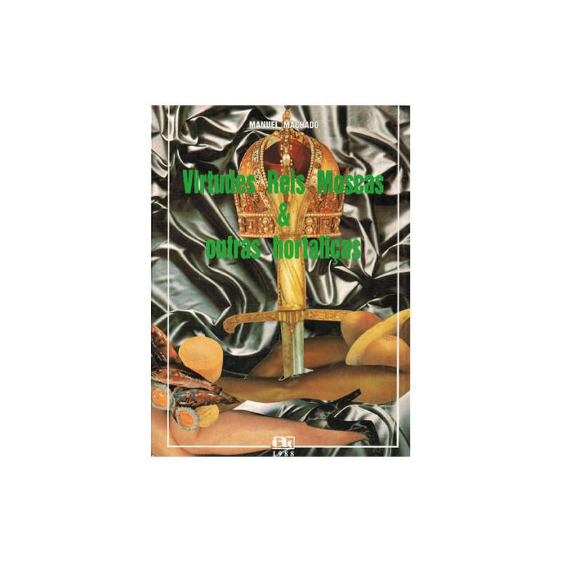 Virtudes Reis Moscas & outras hortaliças