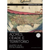 Açores, Cidade e Território – Quatro Vilas Estruturantes