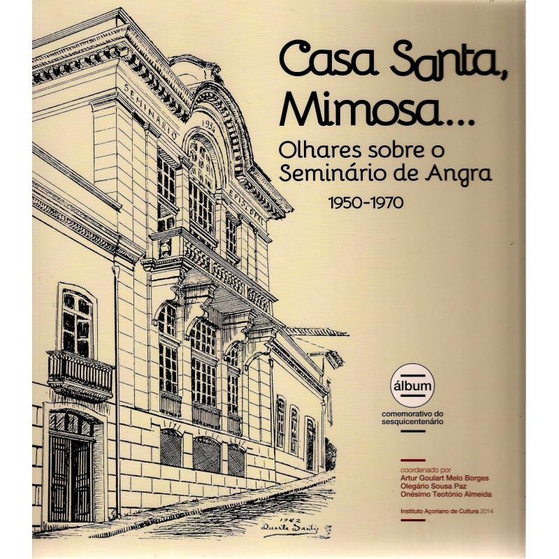 Casa Santa Mimosa… – Olhares Sobre o Seminário de Angra 1950-1970