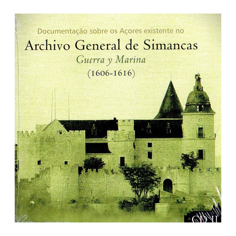 Documentação sobre os Açores existente no Archivo General de Simancas - CD 2