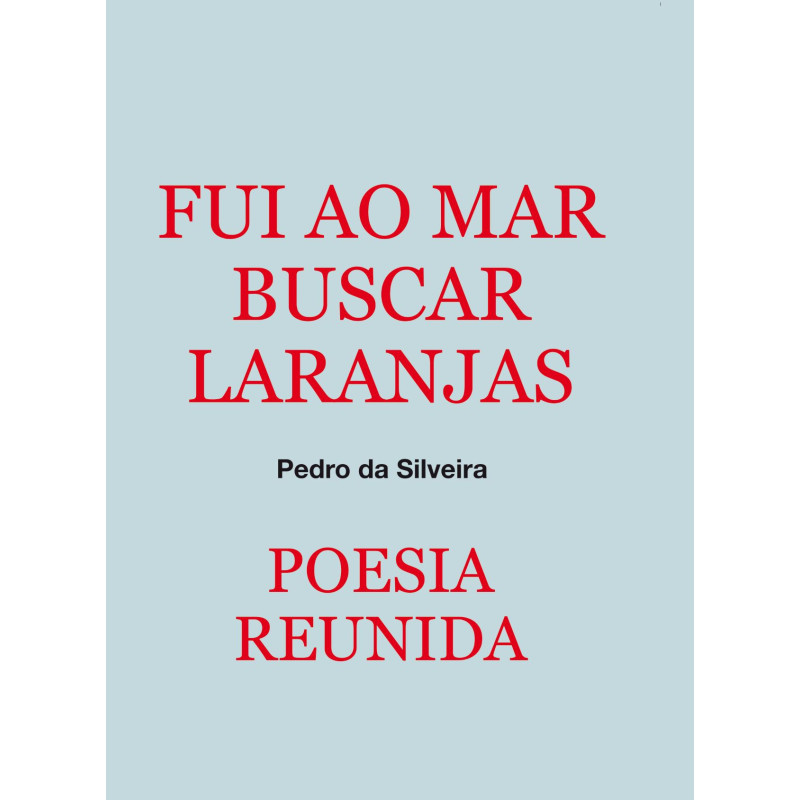 Edição do Centenário de Pedro da Silveira, vol. I-II