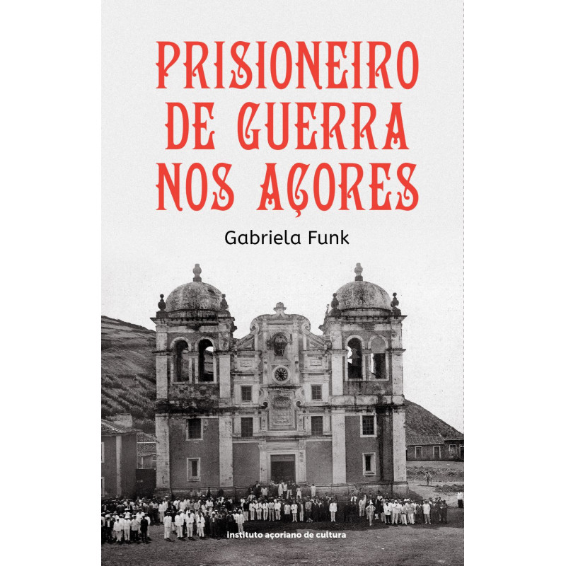 Prisioneiro de Guerra nos Açores