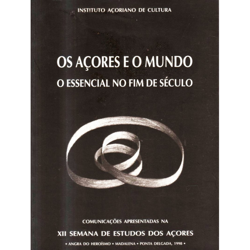 Os Açores e o Mundo o Essencial no fim de século
