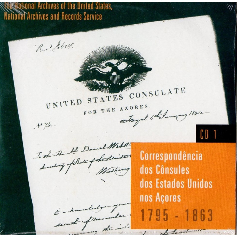 Correspondência dos Cônsules dos Estados Unidos nos Açores (1795-1863), CD 1