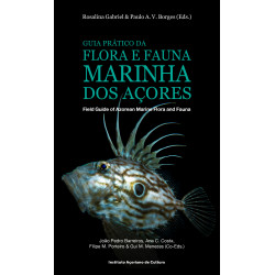 Guia Prático da Flora e Fauna Marinha dos Açores / Field Guide of Azorean Marine Flora and Fauna