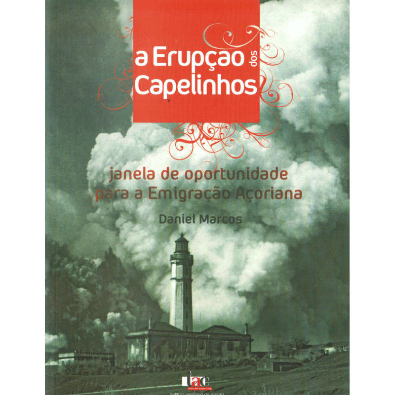 Erupção dos Capelinhos – janela de oportunidade para a emigração açoriana
