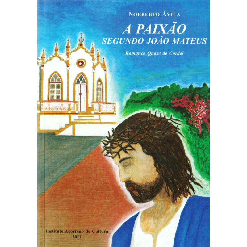 A Paixão Segundo João Mateus – Romance quase de Cordel