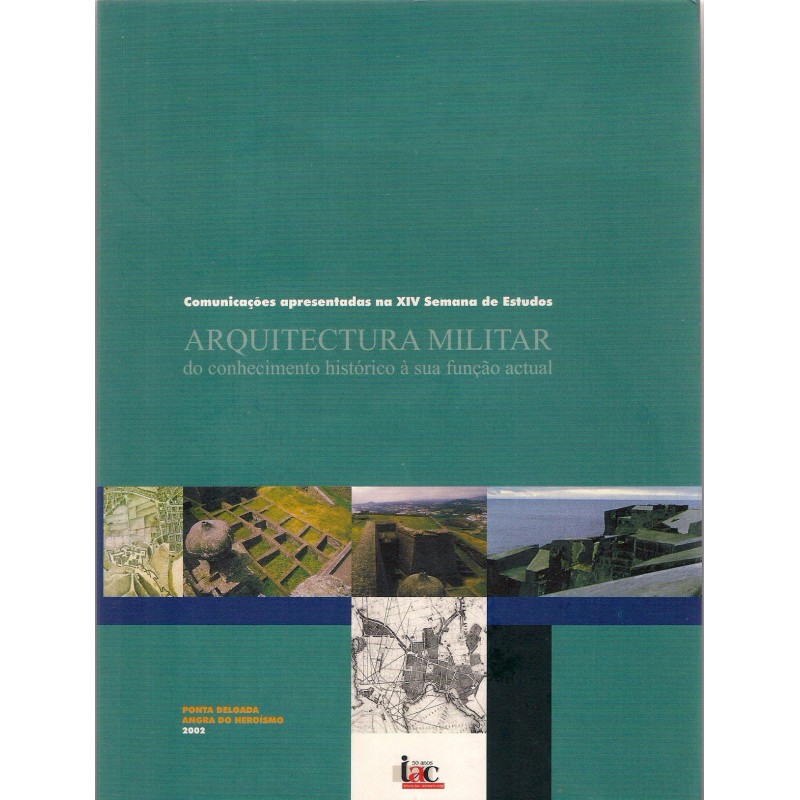 Arquitectura militar: do conhecimento histórico à sua função actual