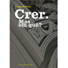 Crer. Mas em quê?