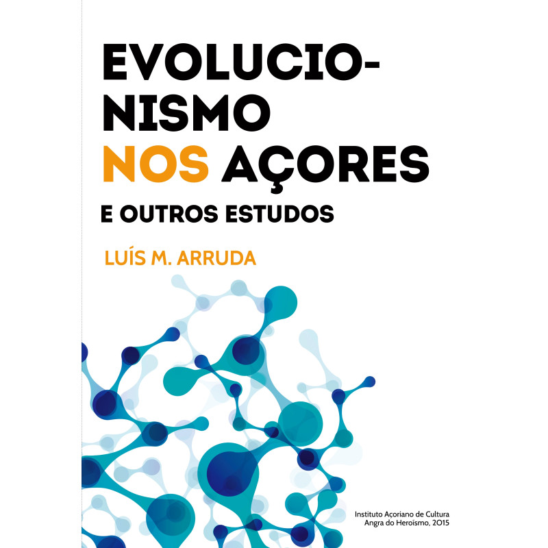 Evolucionismo nos Açores e outros Estudos